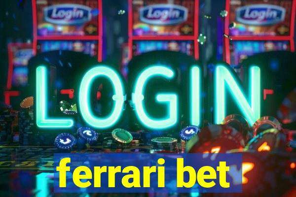 ferrari bet